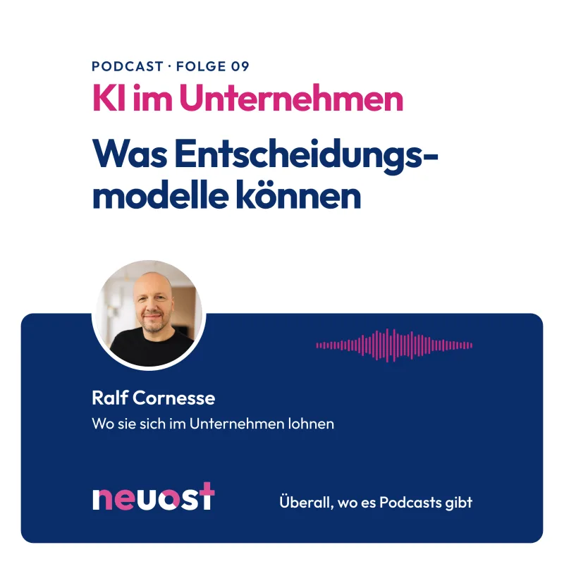 Podcast KI im Unternehmen, Folge 9: Was Entscheidungsmodelle können und wo sie sich im Unternehmen lohnen